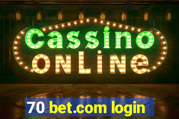 70 bet.com login